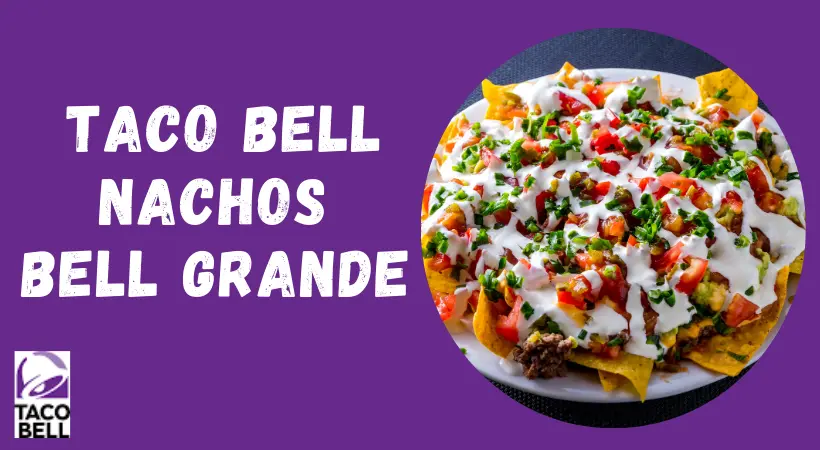 Taco Bell Nachos Bell grande