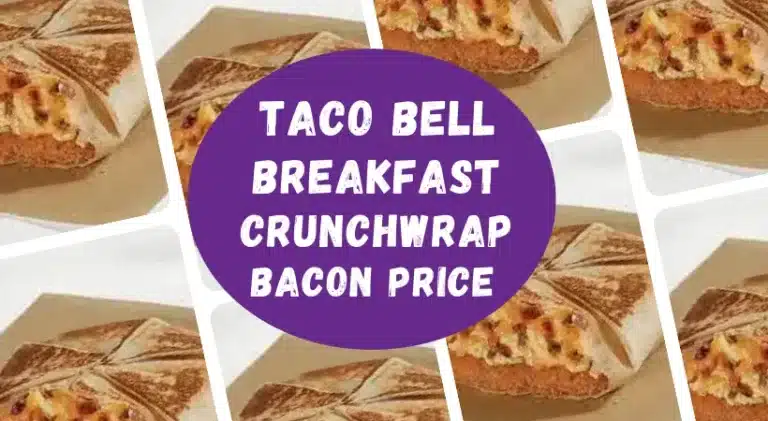 Taco Bell Breakfast crunchwrap bacon price